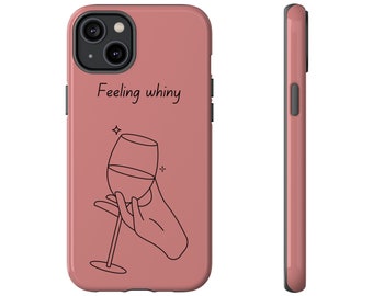 Feeling Winey Phone Case