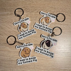 Guinea Pig keychains, sorry I am late I had to boop my guinea pig, guinea pig lovers gift, cavy, guinea pig mom gift, guinea pig dad gift