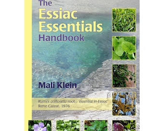 The Essiac Essentials Handbook by Mali Klein