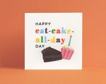 Tarjeta de cumpleaños - Comer pastel todo el día - Tarjeta de collage de corte de papel hecho a mano