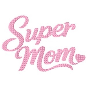 Puede incluir: Texto rosa "Super Mom" sobre fondo blanco, en fuente cursiva. El texto tiene un patrón texturizado. Un pequeño corazón reemplaza la letra "o" en "Mom".