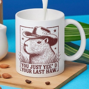 Funny Capybara Gift, 11oz Ceramic Mug, Western Theme, Western Mug, Cowboy, Cowgirl, Yee Haw, Funny Gift, Birthday, Christmas, Yellowstone