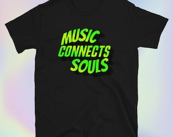 Music Connects Souls T-Shirt