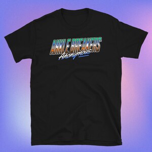 Ankle Breakers Anonymous Basketball T-Shirt
