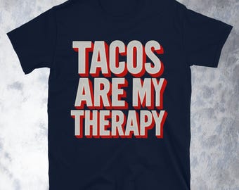 Camiseta Los tacos son mi terapia
