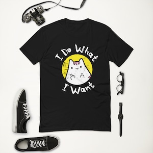 I Do What I Want T-Shirt