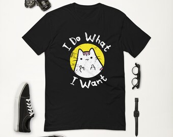 I Do What I Want T-Shirt
