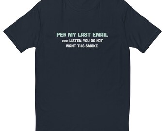 Per My Last Email T-Shirt
