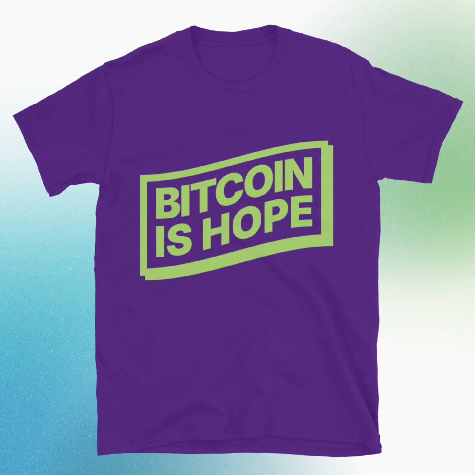 Bitcoin Is Hope T-Shirt