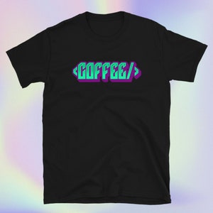 May include: Black t-shirt with a green and purple graphic that says "<COFFEE/>" in a stylized font.