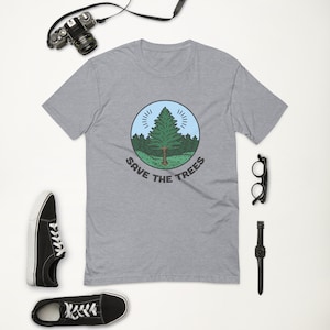 Save The Trees T-Shirt