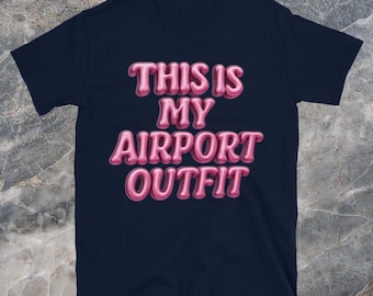 Esta es mi camiseta de atuendo de aeropuerto