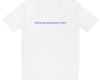 This Is My Quarantine T-Shirt