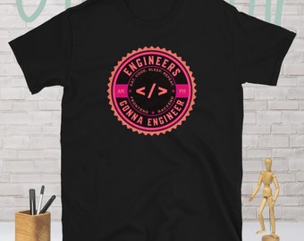 Engineers Gonna Engineer Coder T-Shirt