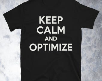 Keep Calm and Optimize-T-shirt