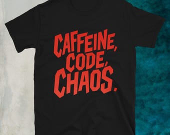 Kaffeine, Code, Chaos T-Shirt