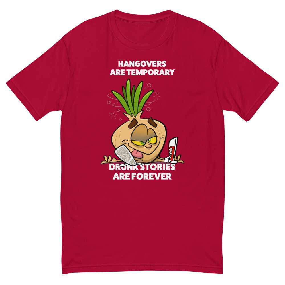 Hangovers Are Temporary Drunk Stories Are Forever T-shirt - Etsy