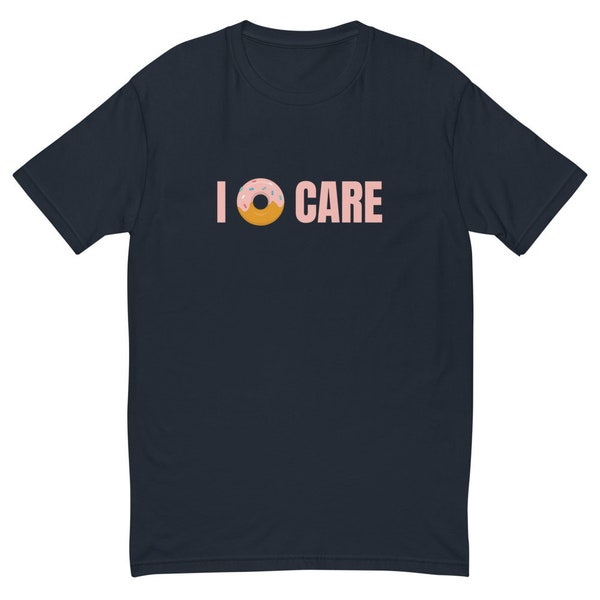 I Donut Care T-Shirt