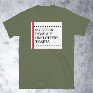 Moje typy akcji są jak losy na loterię T-shirt