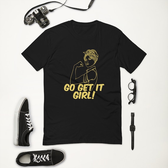 Go Get It Girl T Shirt Etsy France
