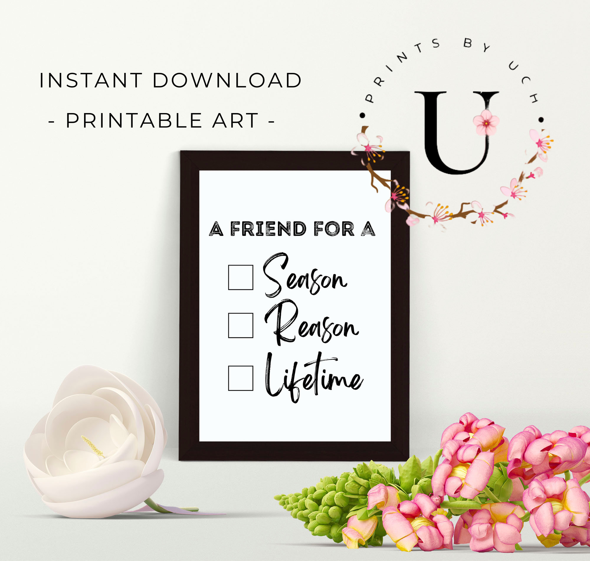 Season, Reason, Lifetime Friend, Printable Wall Art, Inspirational ...