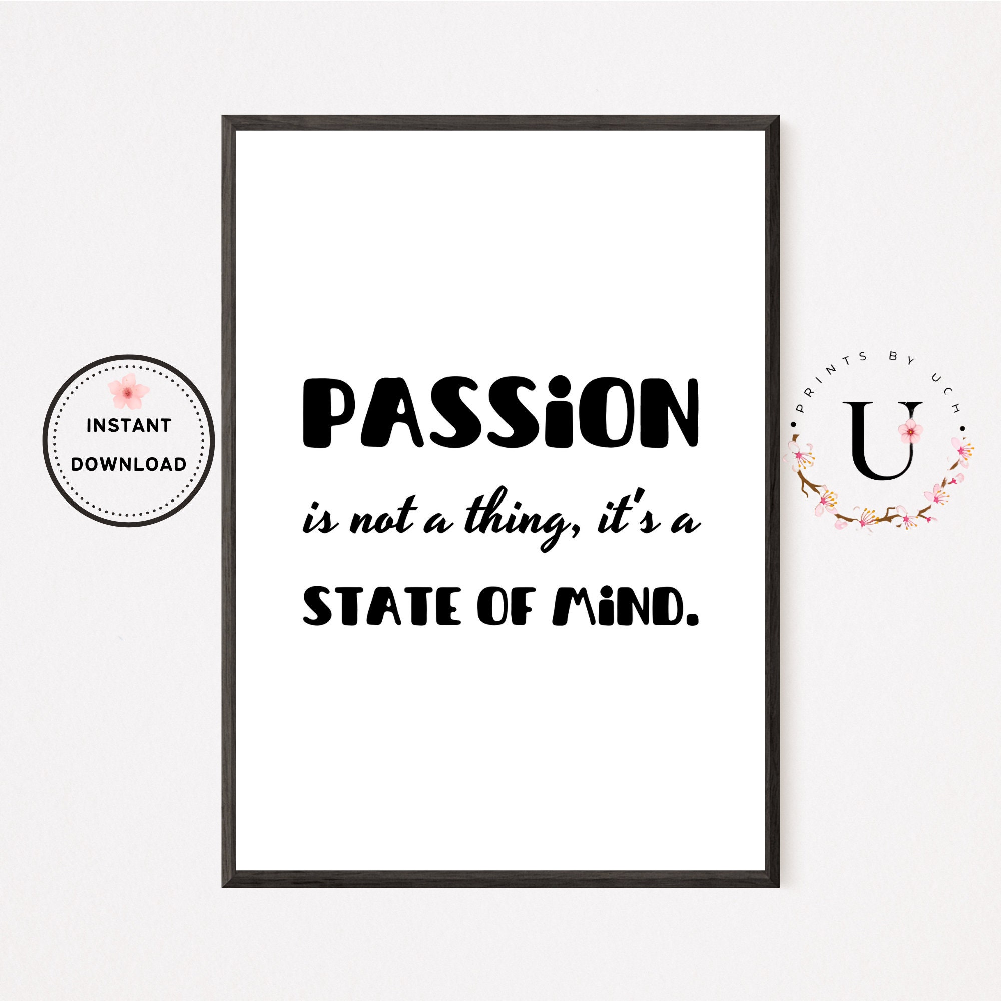 Passion Inspirational Quotes, Printable Wall Art, Quotes About Life ...