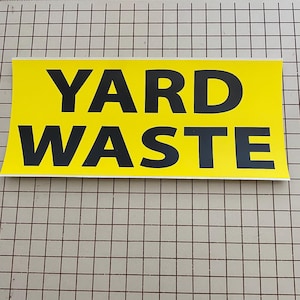 Yard Waste Stickers Sign Polypropylene Material Waterproof Approx Size 9"x4" Pack of 2 Imperfect Prints