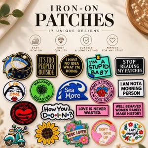 Könnte beinhalten: Eine Sammlung von 17 bestickten Aufbügel-Patches in verschiedenen Formen, Farben und Texten, darunter Sprüche wie It's Too Peopley Outside, I'm A Stupid Baby, Stop Reading My Patches und Well Behaved Women Rarely Make History.