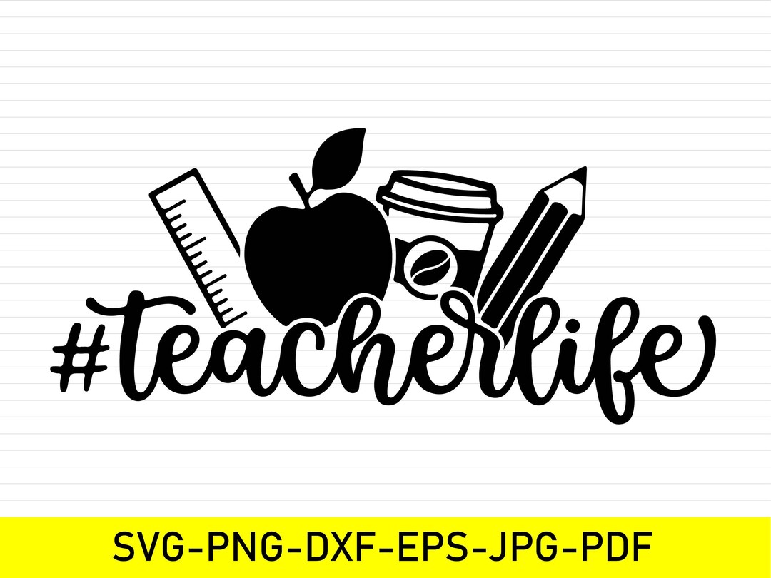 Teacher Life SVG Teacher Gifts Svg Best Teacher Svg Teacher Etsy