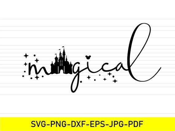 Magical SVG, disneyland svg , disneyland png, disney svg , svg files for cricut , digital download , mickey mouse svg , disney castle svg