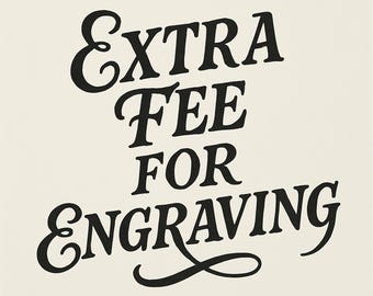 Extra Fee for Custom Engraving – Add-On for Personalized Orders