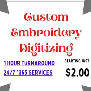Peut inclure: Texte rouge sur fond blanc : "Custom Embroidery Digitizing". En dessous, deux lignes de texte en violet : "1 HOUR TURNAROUND" et "24/7 * 365 SERVICES". En dessous, le texte "STARTING JUST 2,00 €" en noir.