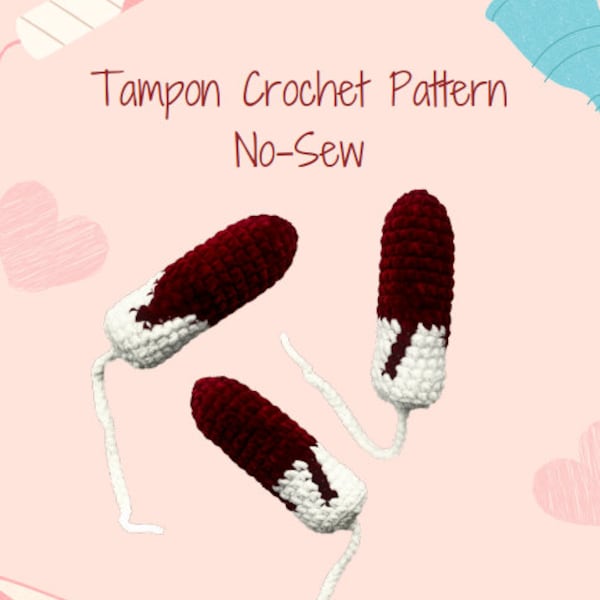 No-Sew Tampon Crochet Pattern - amigurumi