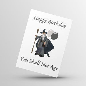 Grappige Lotr Gandalf You Shall Not Age Joke Happy Birthday Card Verjaardagskaart Instant afdrukbare download en opvouwbare digitale verjaardagskaart