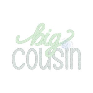 May include: A white background with the words "big cousin" in a script font. The word "big" is in a light green script, and the word "cousin" is in a gray, block-style font.
