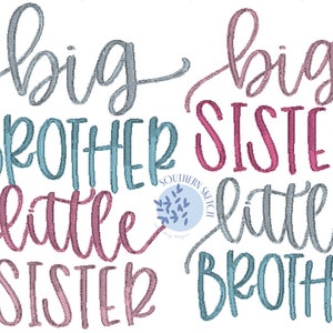 May include: A digital embroidery design featuring the text "big brother little sister" and "big sister little brother" in a cursive font. The text is in shades of blue, pink, and grey.