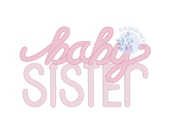 Baby Sister Sibling Lettering New Baby Light Fill Quick Gender Reveal Sketch Machine Embroidery Digital Design 4x4, 5", 6", 5x7, 6x10