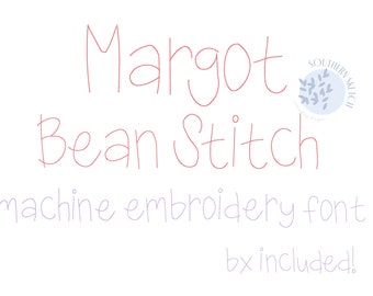 Margot Machine Embroidery Font Bean Stitch Floss Classic Handwritten Print Style Upper & Lower Case Characters BX .75&quot;, 1&quot;, 1.5&quot;, 2&quot;