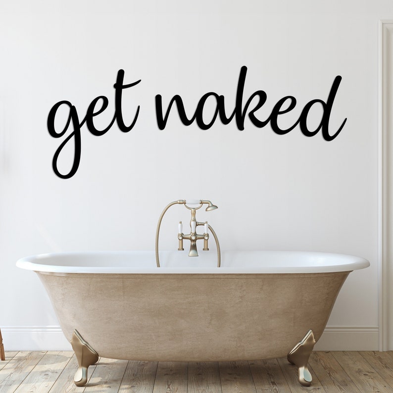 Get Naked Metal Wall Art: A Bold Statement Piece
Above Bed Wall Decor: Create an Intimate Ambiance
Bathroom Wall Decor for Couples: Get Playful
Modern and Brave Metal Sign for Your Space
Get Naked Just Kidding: Add a Touch of Humor