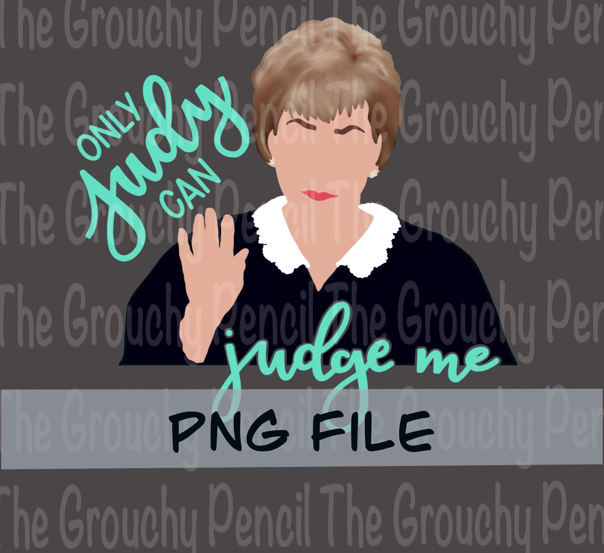 Judge Judy Handlettered Png File Only Judy Can Judge Me Etsy
