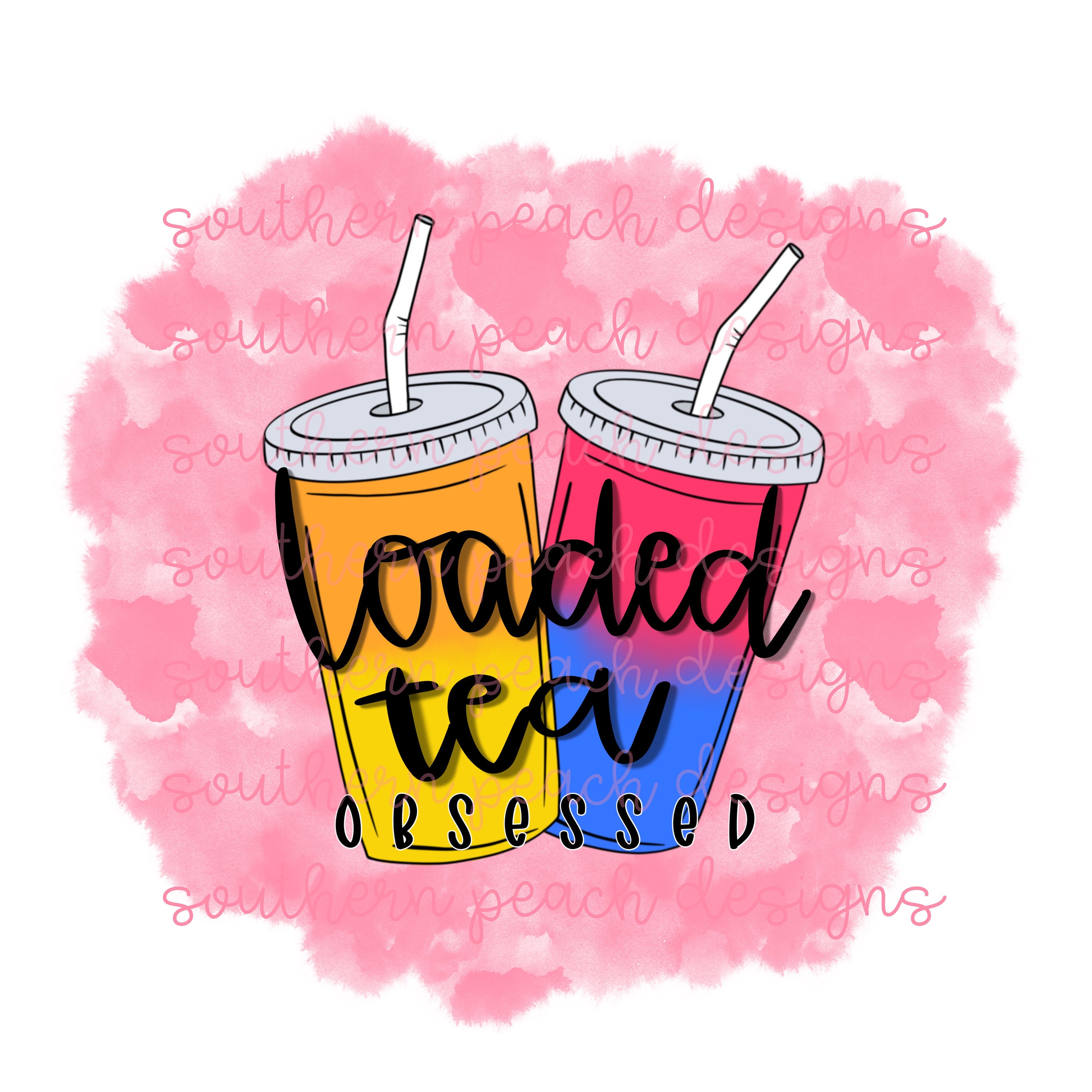 Loaded Tea Obsessed Sublimation Png File Etsy