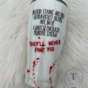 Crime Lover Tumbler | Murder Shows | True Crime Junkie | Glittered Tumbler | Blood Splatter
