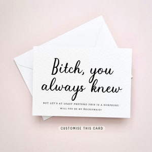 B*tch You Knew | Will you be my Bridesmaid Proposal Postcard, Personalised gift for Maid of Honour, Keepsake Letterbox Bridal Party Favour