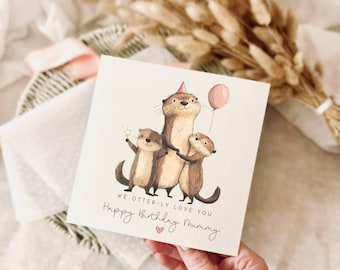 Birthday Card for Mum - Cute Otter Pun Keepsake for Mummy - Personalised for Any Female Relative