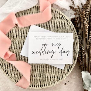 Walk Me Down The Aisle Proposal - Give Me way Wedding Day Keepsake - Custom & Personalised Options