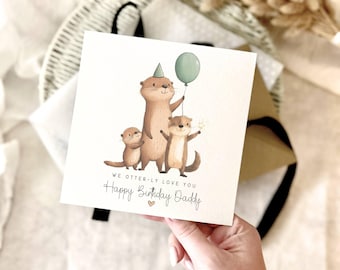 Birthday Card for Daddy - Otter Pun Greeting Card Personalised for Dad - Custom Options