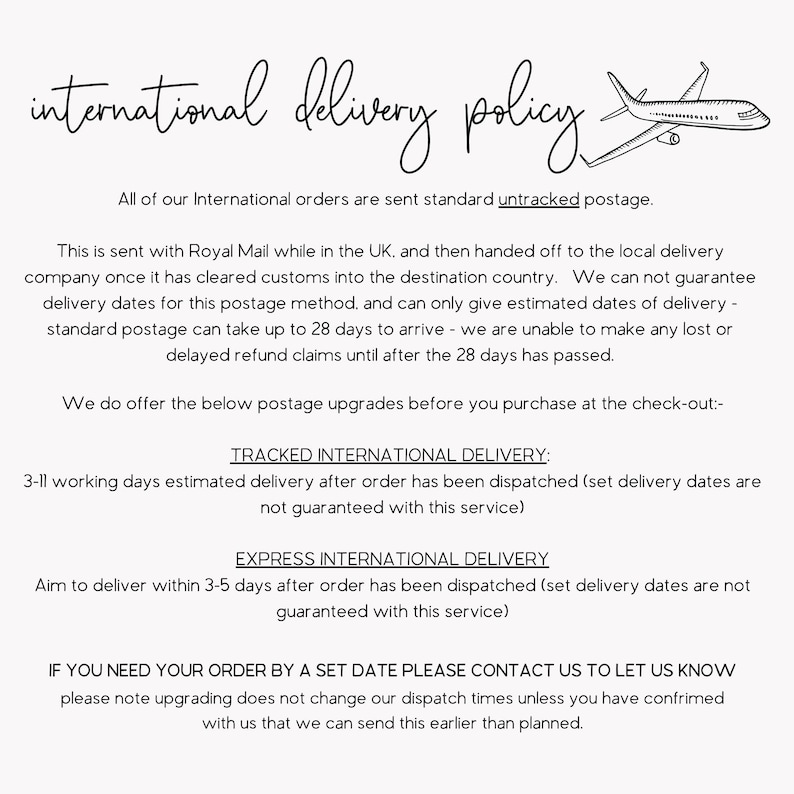 May include: A white background with the words "international delivery policy" in cursive script. A line drawing of an airplane is in the upper right corner. Text below details international shipping options and estimated delivery times.