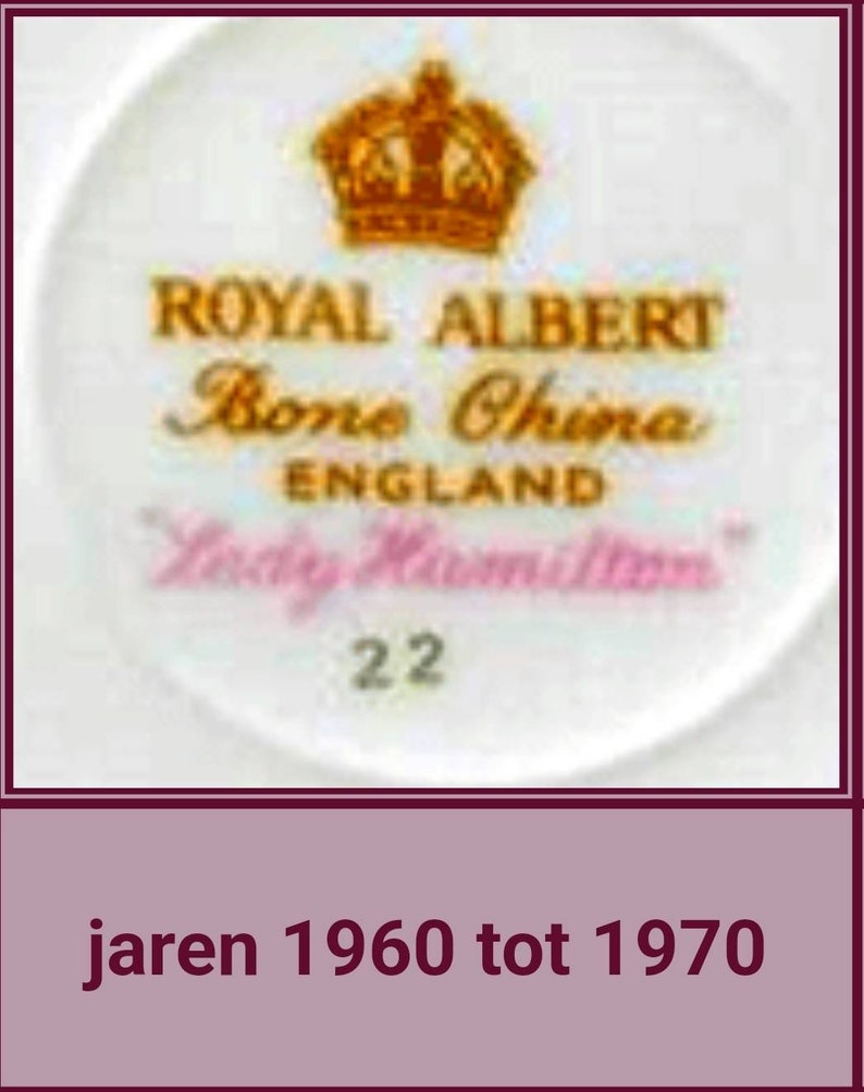 May include: A white porcelain plate with a gold crown and the text "Royal Albert Bone China England" in gold lettering. The text "Lady Hamilton" is in pink lettering and the number "22" is in gold lettering. The plate is from the 1960s or 1970s.