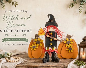 May include: A wooden witch figurine wearing a black hat and dress with yellow stars, holding a broom, flanked by two orange pumpkins decorated with yellow sunflowers. Text reads: RUSTIC CHARM Witch and Broom SHELF SITTERS LASER CUT FILE SVG INSTANT DOWNLOAD.