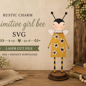 Puede incluir: Una figura decorativa de abeja con un vestido amarillo con patrones de flores blancas, piernas a rayas negras y amarillas, y una cabeza negra con antenas. El texto dice: RUSTIC CHARM Primitive girl bee SVG LASER CUT FILE SVG INSTANT DOWNLOAD.